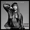 Kelly Rowland, Talk A Good Game