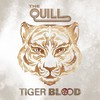 The Quill, Tiger Blood