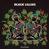 Black Lillies, Black Lillies