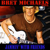 Bret Michaels, Jammin' with Friends