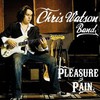 Chris Watson Band, Pleasure and Pain