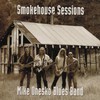 Mike Onesko Blues Band, Smokehouse Sessions