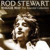 Rod Stewart, Maggie May: The Essential Collection