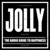Jolly, The Audio Guide To Happiness (Part 1)