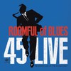 Roomful of Blues, 45 Live