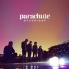 Parachute, Overnight