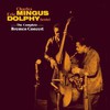 Charles Mingus & Eric Dolphy Sextet, The Complete Bremen Concert