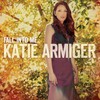 Katie Armiger, Fall Into Me