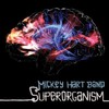 Mickey Hart Band, Superorganism