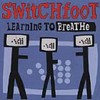 Switchfoot, Learning to Breathe