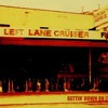Left Lane Cruiser, Gettin' Down On It