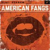 American Fangs, American Fangs