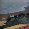 Hills, Master Sleeps