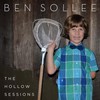 Ben Sollee, The Hollow Sessions