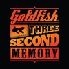 Goldfish, Three Second Memory