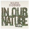 Blue Rodeo, In Our Nature
