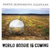 North Mississippi Allstars, World Boogie Is Coming