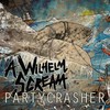 A Wilhelm Scream, Partycrasher