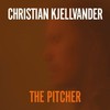 Christian Kjellvander, The Pitcher