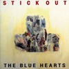 THE BLUE HEARTS, STICK OUT