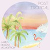 James Vincent McMorrow, Post Tropical