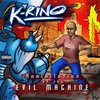 K-Rino, Annihilation Of The Evil Machine