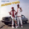 Audio Two, I Don't Care (The Album)