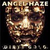 Angel Haze, Dirty Gold