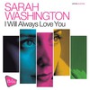 Sarah Washington, I Will Always Love You