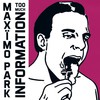 Maximo Park, Too Much Information