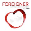 Foreigner, I Want to Know What Love Is: The Ballads