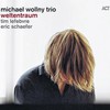 Michael Wollny Trio, Weltentraum