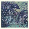 The Mary Onettes, Hit The Waves