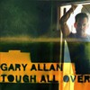 Gary Allan, Tough All Over