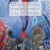 Anthony Phillips, Private Parts & Pieces XI: City Of Dreams