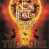 Ken Hensley & Live Fire, Trouble