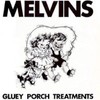 Melvins, Gluey Porch Treatments