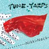 tUnE-YaRdS, Nikki Nack
