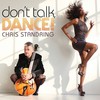 Chris Standring, Don't Talk, Dance!