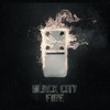 Black City, Fire