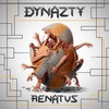 Dynazty, Renatus