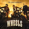 The Road Hammers, Wheels