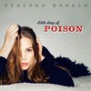 Rebekka Bakken, Little Drop Of Poison
