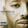 Warren G, I Want It All