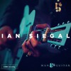 Ian Siegal, Man & Guitar