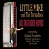 Little Mike & The Tornadoes, All The Right Moves