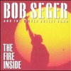 Bob Seger & The Silver Bullet Band, The Fire Inside