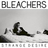 Bleachers, Strange Desire