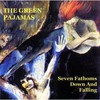 The Green Pajamas, Seven Fathoms Down And Falling
