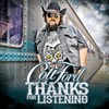 Colt Ford, Thanks for Listening